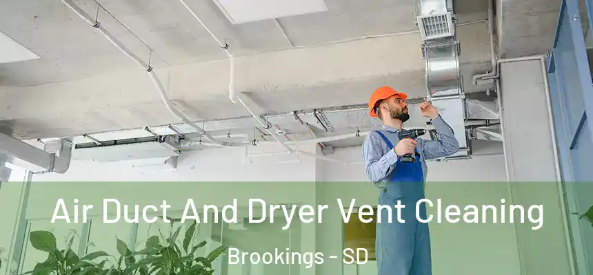Air Duct And Dryer Vent Cleaning Brookings - SD