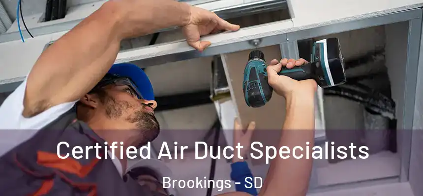 Certified Air Duct Specialists Brookings - SD