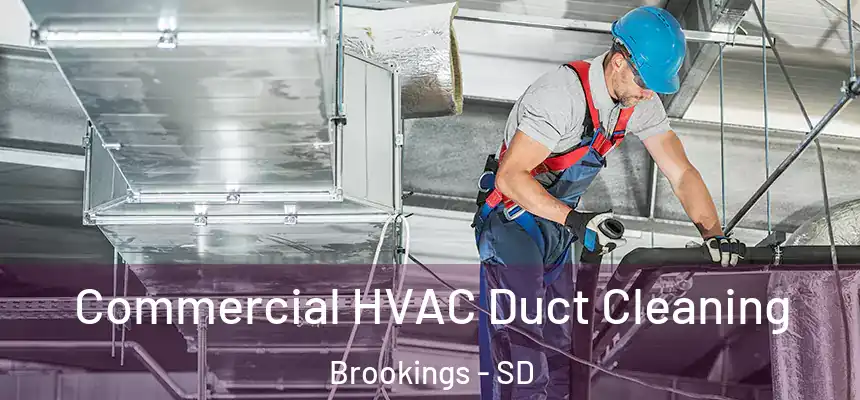 Commercial HVAC Duct Cleaning Brookings - SD