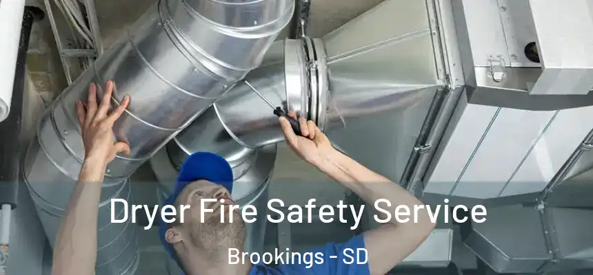 Dryer Fire Safety Service Brookings - SD
