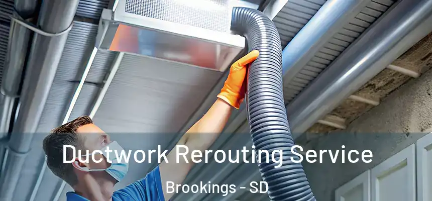  Ductwork Rerouting Service Brookings - SD