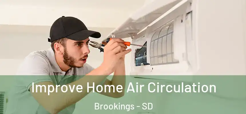 Improve Home Air Circulation Brookings - SD