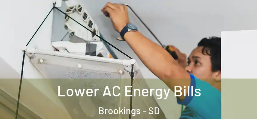  Lower AC Energy Bills Brookings - SD