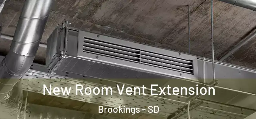 New Room Vent Extension Brookings - SD